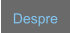 Despre